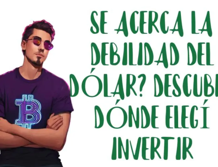 ¿Se acerca la debilidad del dólar? Mi Elección de Inversión