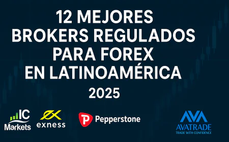 12 mejores brokers regulados para invertir en Forex desde Latinoamérica [2025]