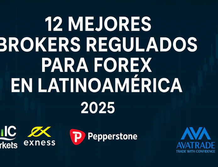 12 mejores brokers regulados para invertir en Forex desde Latinoamérica [2025]